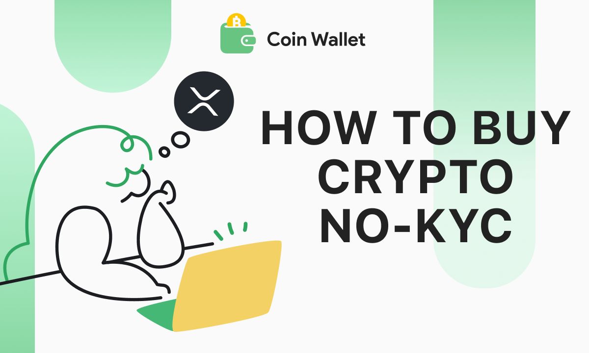 How to Buy Crypto Without KYC | Coin Wallet