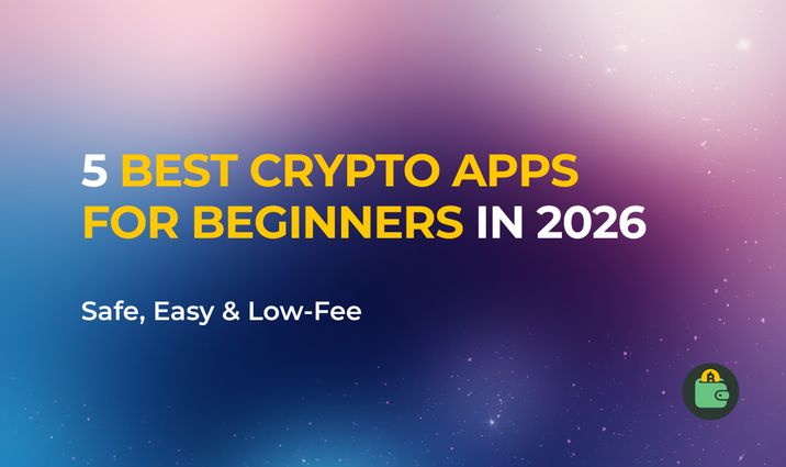 5 Best Crypto Apps for Beginners in 2026