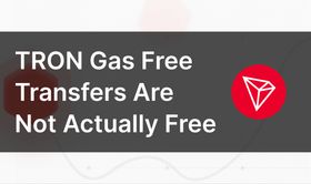 TRON Gas Free Transfers Are Not Actually Free