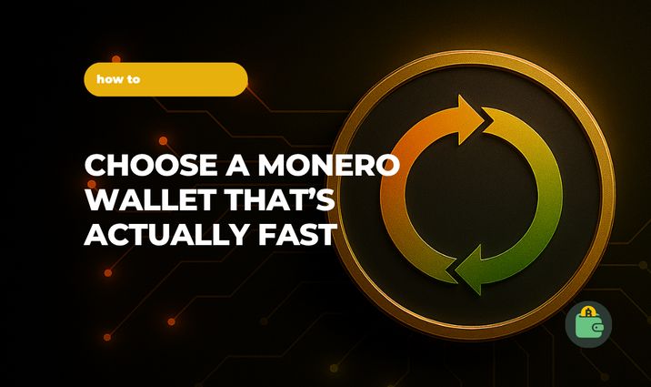 Tired of Slow Sync? How to Choose a Monero Wallet That’s Actually Fast Tired of Slow Sync? How to Choose a Monero Wallet That’s Actually Fast