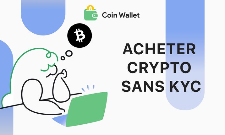 Comment acheter des cryptomonnaies sans KYC