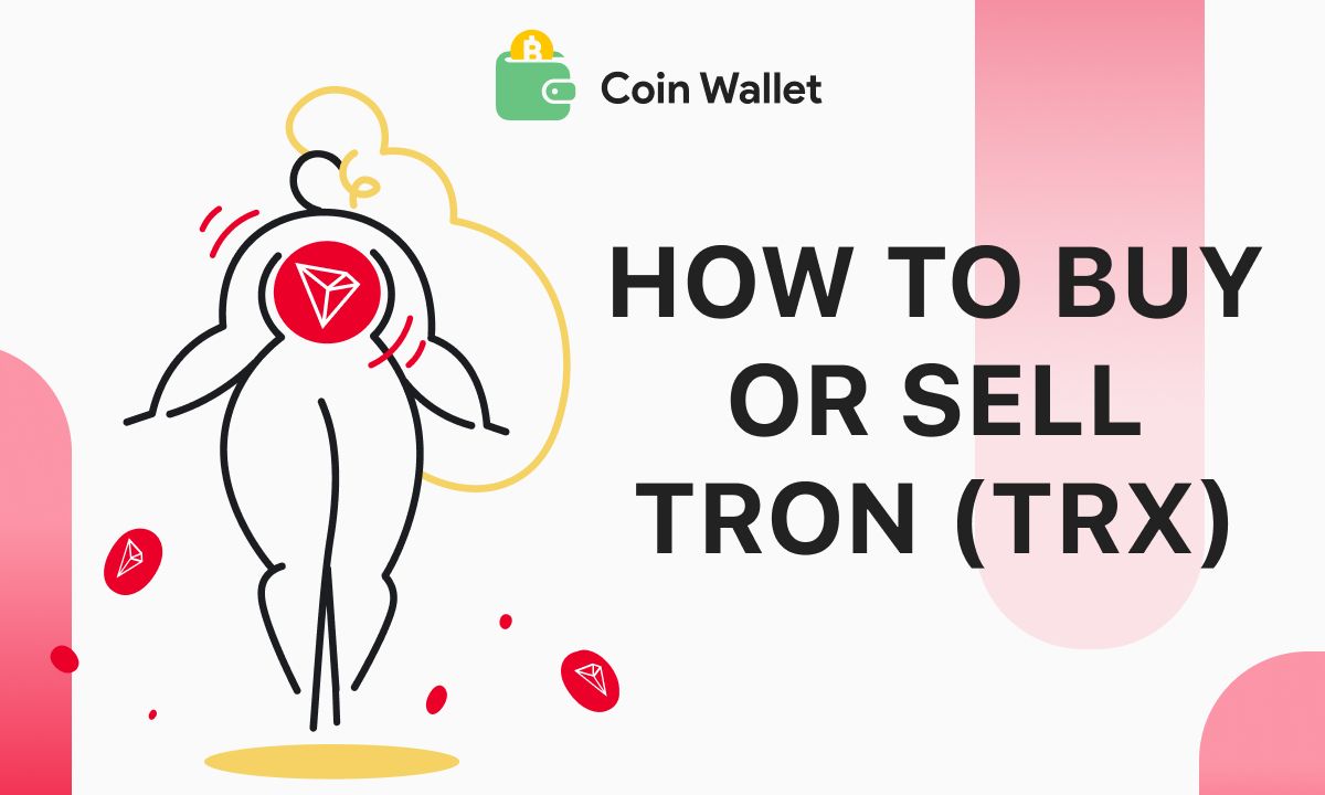 How to buy or sell TRON (TRX) | Coin Wallet