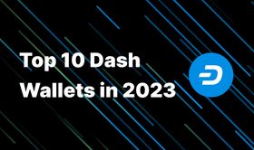 Top 10 Dash Wallets in 2023