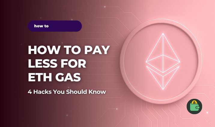 How to Pay Less for Ethereum Gas: 4 Hacks You Should Know How to Pay Less for Ethereum Gas: 4 Hacks You Should Know
