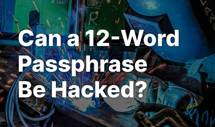 Can a 12-Word Passphrase Be Hacked?