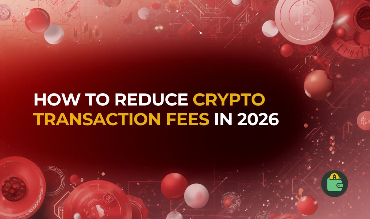 How to Reduce Crypto Transaction Fees in 2026 | Coin Wallet