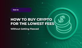The Cheapest Platform to Buy Crypto That Won't Fleece You with Fees