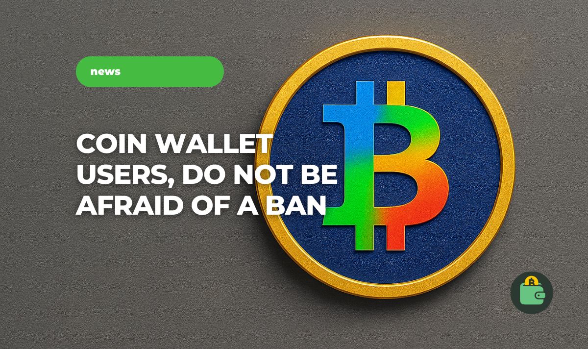 Google vs. Crypto Wallets: Coin Wallet Users, Do Not Be Afraid of a Ban |  Coin Wallet