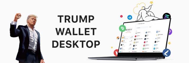 TRUMP Desktop Wallet