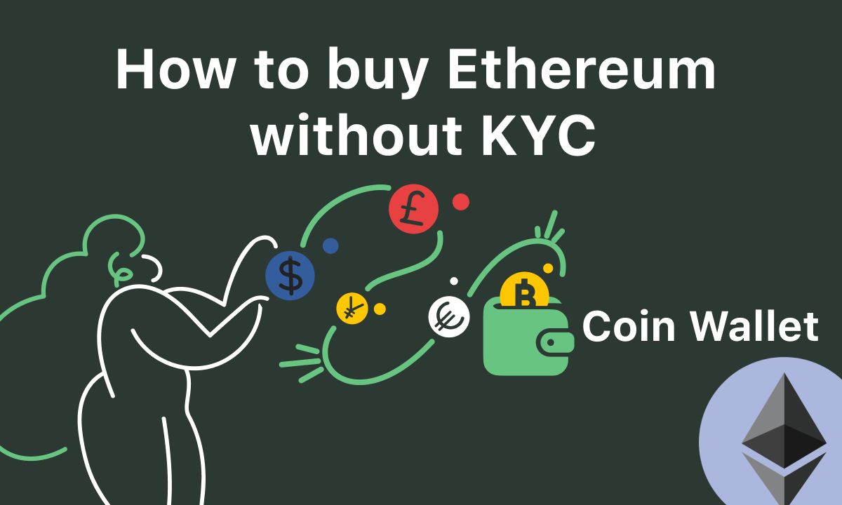 How to Buy Ethereum Without KYC Verification | Coin Wallet