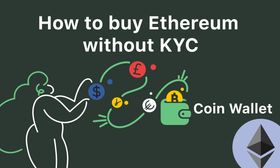 How to Buy Ethereum Without KYC Verification