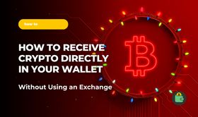 How to Receive Crypto Directly in Your Wallet Without Using an Exchange