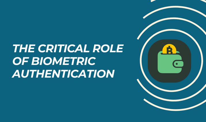 The Critical Role of Biometric Authentication in Securing Your Assets The Critical Role of Biometric Authentication in Securing Your Assets