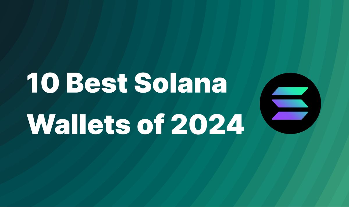 10 Best Solana Wallets of 2024 | Coin Wallet