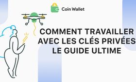 Comment travailler avec les clés privées : le guide ultime
