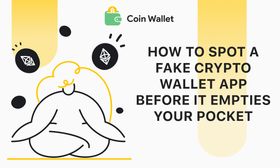 How to Spot a Fake Cryptocurrency Wallet App Before It Empties Your Pocket