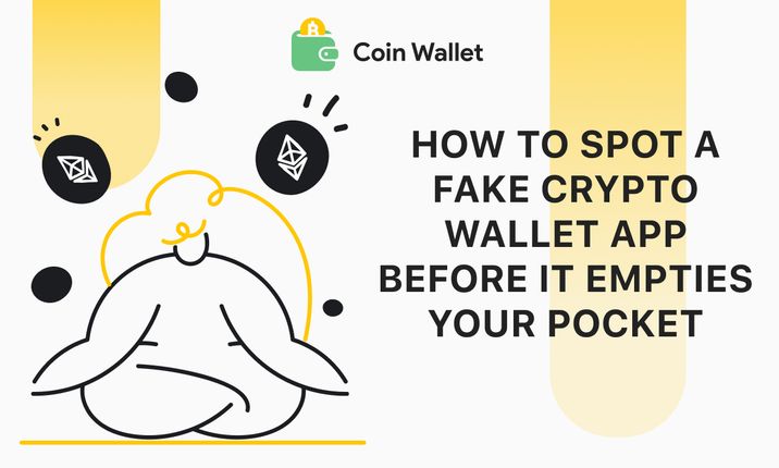 How to Spot a Fake Cryptocurrency Wallet App Before It Empties Your Pocket