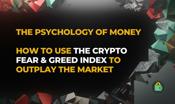 How to Use the Crypto Fear and Greed Index to Outplay the Market