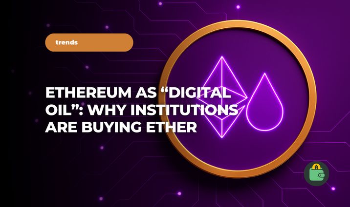 Ethereum as “Digital Oil”: Why Institutions Are Buying Ether