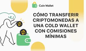 Cómo transferir criptomonedas a una cold wallet con comisiones mínimas
