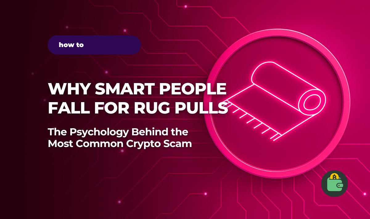 Why Smart People Fall for Rug Pulls — and How You Can Avoid Them | Coin  Wallet