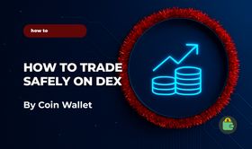 How to Trade Safely on Decentralized Exchanges (DEX)