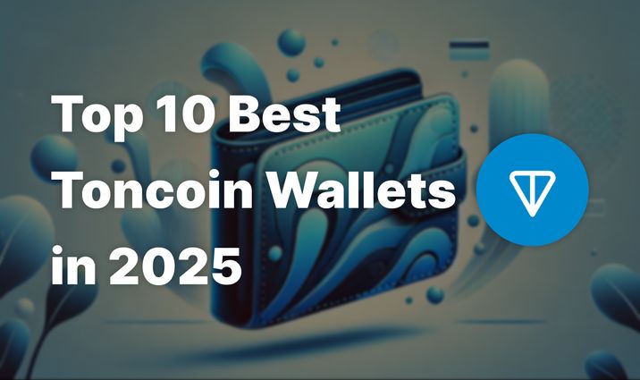 Top 10 Best Toncoin Wallets in 2025