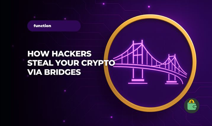 How Crypto Scammers Use Bridges — and How You Can Protect Yourself How Crypto Scammers Use Bridges — and How You Can Protect Yourself